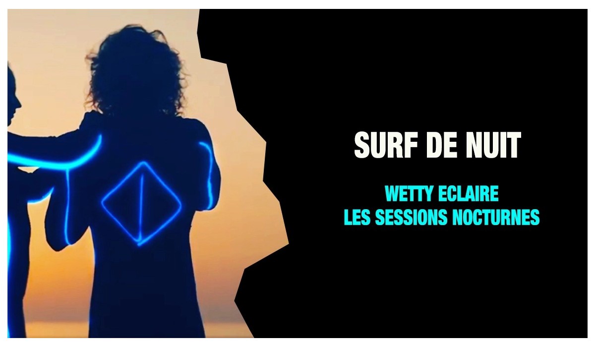Surf de nuit et LED : quand WETTY éclaire l'océan | Sécurité